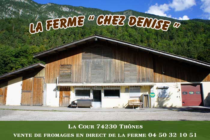 La Ferme Chez Denise Thônes vente de reblochon, tomme et fromage à raclette en direct de la ferme Haute Savoie