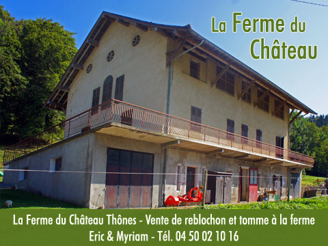 Vente direct à la ferme de reblochons et tommes fermières fromagerie de Haute Savoie située à Thones